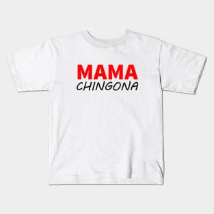 Mama chingona Kids T-Shirt